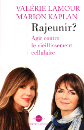 E-book, Rajeunir ? : Agir contre le vieillissement cellulaire, Éditions Robert Laffont