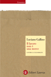 E-book, Il lavoro non è una merce : contro la flessibilità, GLF editori Laterza