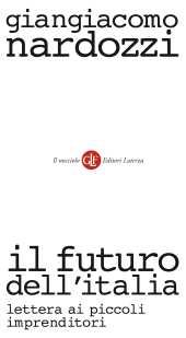 eBook, Il futuro dell'Italia : lettera ai piccoli imprenditori, GLF editori Laterza