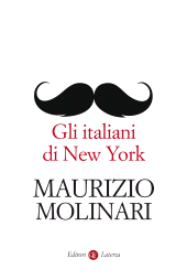 E-book, Gli italiani di New York, Molinari, Maurizio, 1964-, Laterza