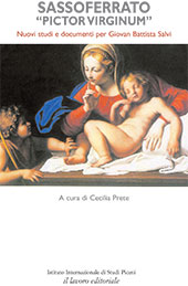 eBook, Sassoferrato : pictor Virginum : nuovi studi e documenti per Giovanni Battista Salvi, Il Lavoro Editoriale