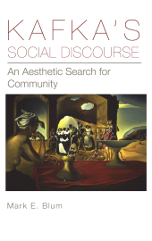 eBook, Kafka's Social Discourse : An Aesthetic Search for Community, Lehigh University Press