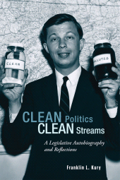 E-book, Clean Politics, Clean Streams : A Legislative Autobiography and Reflections, Lehigh University Press