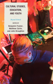 E-book, Cultural Studies, Education, and Youth : Beyond Schools, Lexington Books