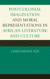 E-book, Postcolonial Imaginations and Moral Representations in African Literature and Culture, Lexington Books