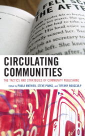 eBook, Circulating Communities : The Tactics and Strategies of Community Publishing, Lexington Books