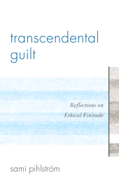 E-book, Transcendental Guilt : Reflections on Ethical Finitude, Lexington Books