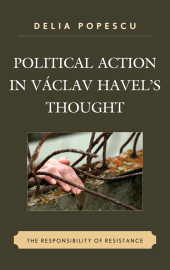 E-book, Political Action in Václav Havel's Thought : The Responsibility of Resistance, Lexington Books