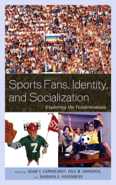 E-book, Sports Fans, Identity, and Socialization : Exploring the Fandemonium, Lexington Books