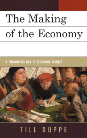 eBook, The Making of the Economy : A Phenomenology of Economic Science, Lexington Books