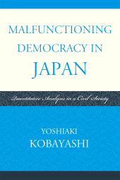 eBook, Malfunctioning Democracy in Japan : Quantitative Analysis in a Civil Society, Lexington Books
