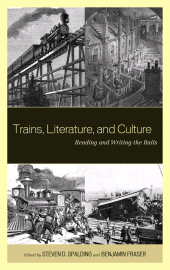 E-book, Trains, Literature, and Culture : Reading and Writing the Rails, Lexington Books