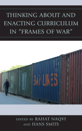 E-book, Thinking about and Enacting Curriculum in "Frames of War", Lexington Books
