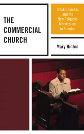 E-book, The Commercial Church : Black Churches and the New Religious Marketplace in America, Lexington Books