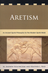 E-book, Aretism : An Ancient Sports Philosophy for the Modern Sports World, Lexington Books