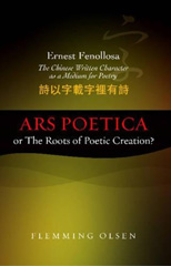 E-book, Ernest Fenollosa - The Chinese Written Character As A Medium For Poetry : Ars poetica or The Roots of Poetic Creation?, Liverpool University Press