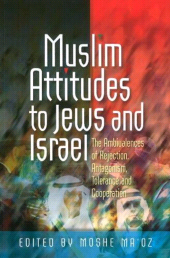 E-book, Muslim Attitudes to Jews and Israel : The Ambivalences of Rejection, Antagonism, Tolerance & Co-Operation, Liverpool University Press