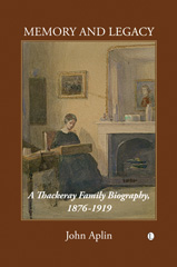 E-book, Memory and Legacy : A Thackeray Family Biography 1876-1919, Aplin, John, The Lutterworth Press