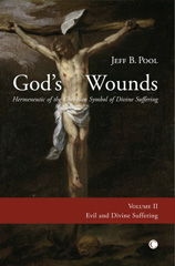 E-book, God's Wounds : Hermeneutic of the Christian Symbol of Divine Suffering : Evil and Divine Suffering, Pool, Jeff B., The Lutterworth Press