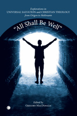 E-book, All Shall be Well : Explorations in Universal Salvation and Christian Theology, from Origen to Moltmann, MacDonald, Gregory, The Lutterworth Press