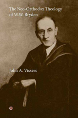 E-book, The Neo-Orthodox Theology of W.W. Bryden, Vissers, John A., The Lutterworth Press