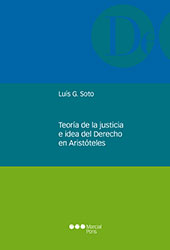 E-book, Teoría de la justicia e idea del derecho en Aristóteles, Soto, Luis G., Marcial Pons Ediciones Jurídicas y Sociales