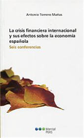 eBook, La crisis financiera internacional y sus efectos sobre la economía española : seis conferencias, Torrero Mañas, Antonio, Marcial Pons Ediciones Jurídicas y Sociales