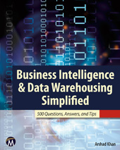 E-book, Business Intelligence & Data Warehousing Simplified : 500 Questions, Answers, & Tips, Khan, Arshad, Mercury Learning and Information