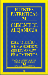 E-book, Extractos de Teódoto - Éclogas proféticas - Qué rico se salva? - Fragmentos, Editorial Ciudad Nueva
