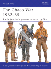 E-book, The Chaco War 1932-35 : South America's greatest modern conflict, Osprey Publishing