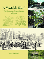 E-book, A Veritable Eden' : The Manchester Botanic Garden : A History, Oxbow Books