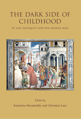 E-book, The Dark Side of Childhood in Late Antiquity and the Middle Ages, Oxbow Books