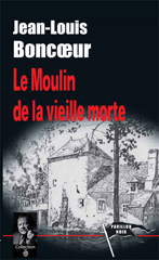 E-book, Le Moulin de la vieille morte, Boncoeur, Jean-Louis, Pavillon noir