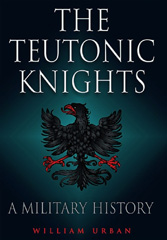 E-book, Teutonic Knights, Urban, William, Pen and Sword