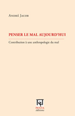 E-book, Penser le mal aujourd'hui : contribution à une anthropologie du mal, Jacob, André, Penta