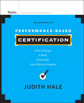 E-book, Performance-Based Certification : How to Design a Valid, Defensible, Cost-Effective Program, Pfeiffer