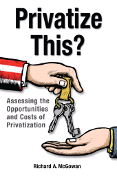 E-book, Privatize This? : Assessing the Opportunities and Costs of Privatization, Praeger Publisher