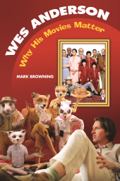E-book, Wes Anderson : Why His Movies Matter, Praeger Publisher