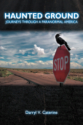 E-book, Haunted Ground : Journeys through a Paranormal America, Praeger Publisher