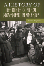 E-book, A History of the Birth Control Movement in America, Praeger Publisher