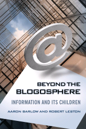 E-book, Beyond the Blogosphere : Information and Its Children, Praeger Publisher