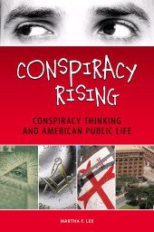 E-book, Conspiracy Rising : Conspiracy Thinking and American Public Life, Praeger Publisher