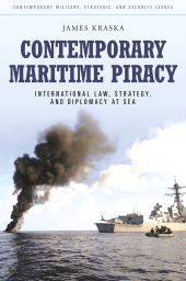 E-book, Contemporary Maritime Piracy : International Law, Strategy, and Diplomacy at Sea, Praeger Publisher
