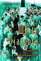 E-book, White Diaspora : The Suburb and the Twentieth-Century American Novel, Princeton University Press