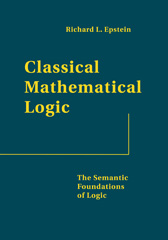 eBook, Classical Mathematical Logic : The Semantic Foundations of Logic, Princeton University Press
