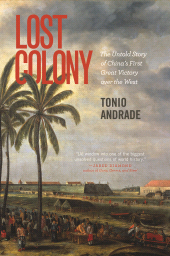 E-book, Lost Colony : The Untold Story of China's First Great Victory over the West, Princeton University Press