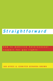 E-book, Straightforward : How to Mobilize Heterosexual Support for Gay Rights, Princeton University Press