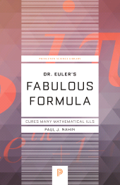 eBook, Dr. Euler's Fabulous Formula : Cures Many Mathematical Ills, Princeton University Press