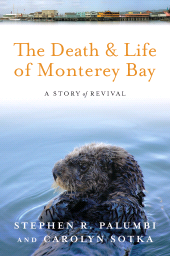 E-book, The Death and Life of Monterey Bay : A Story of Revival, Princeton University Press