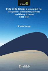 eBook, De la orilla del mar a la vera del río : navegantes y comerciantes genoveses en el Plata y el Paraná : 1820-1860, Prohistoria